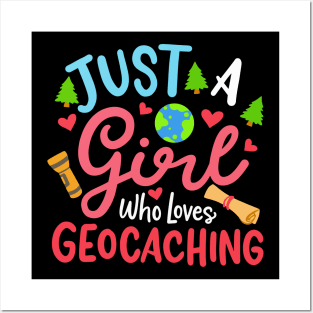 Girl Who Loves Geocaching Posters and Art